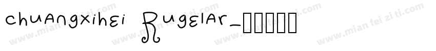 chuangxihei Rugelar字体转换